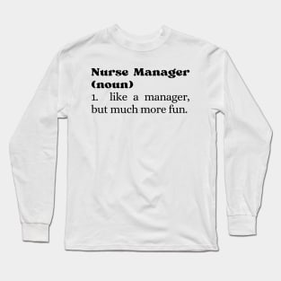 Nurse Manager Long Sleeve T-Shirt